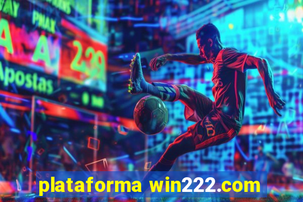 plataforma win222.com