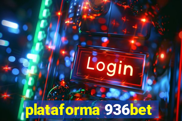 plataforma 936bet