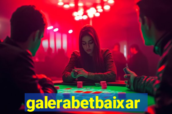 galerabetbaixar