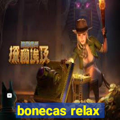 bonecas relax