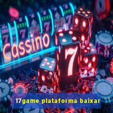 17game plataforma baixar