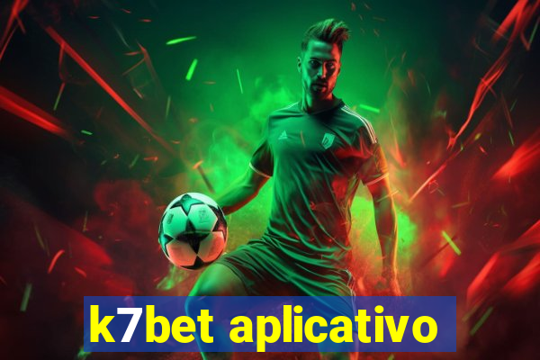 k7bet aplicativo