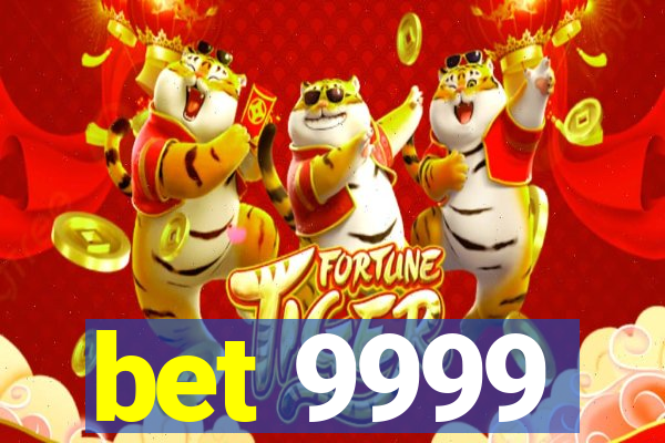 bet 9999