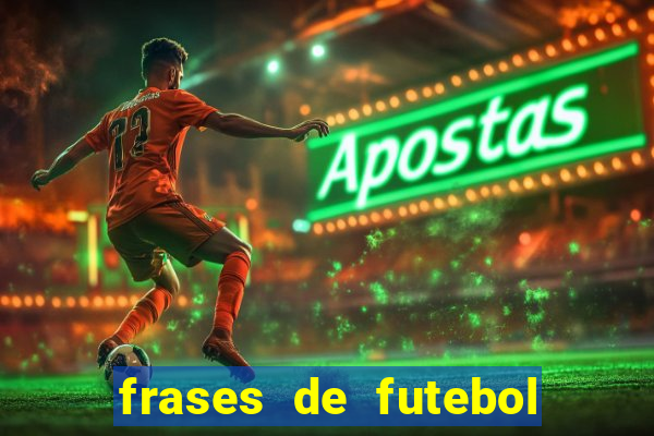 frases de futebol feminino para status tumblr