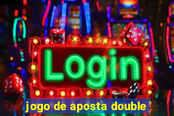 jogo de aposta double