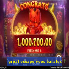 great escape voos baratos