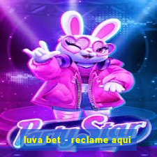 luva bet - reclame aqui