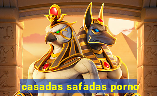 casadas safadas porno