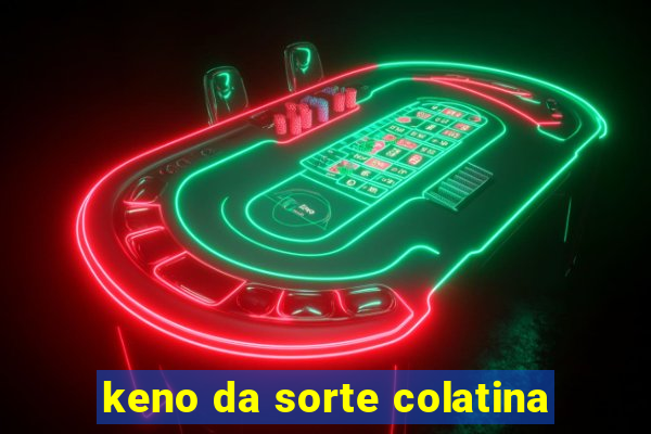 keno da sorte colatina