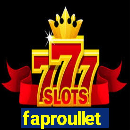 faproullet