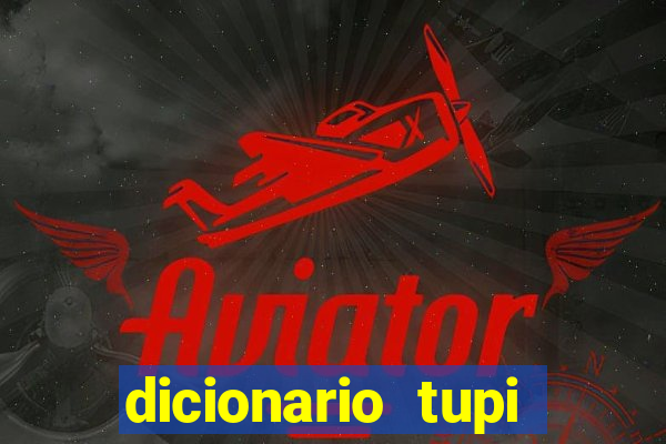 dicionario tupi guarani on line