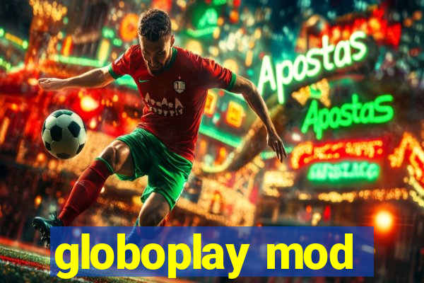 globoplay mod