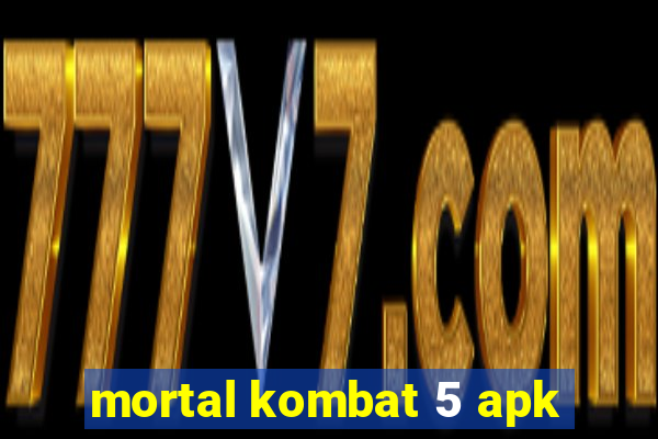 mortal kombat 5 apk