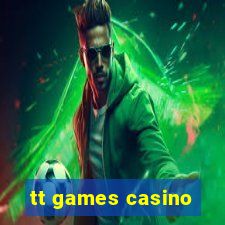 tt games casino