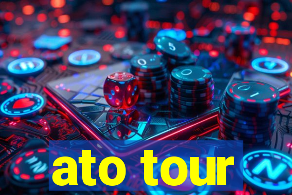 ato tour