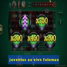 juventus ao vivo futemax