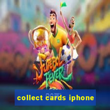 collect cards iphone