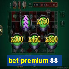 bet premium 88