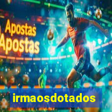 irmaosdotados