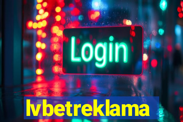 lvbetreklama