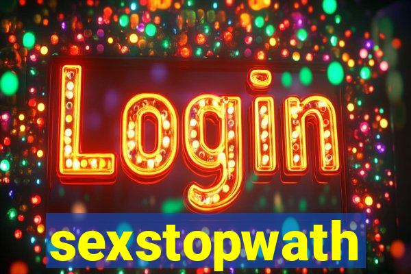 sexstopwath