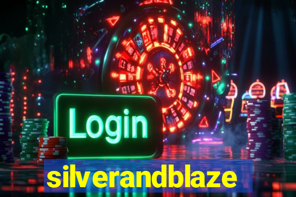 silverandblaze