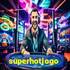 superhotjogo