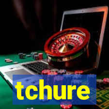 tchure