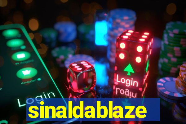 sinaldablaze