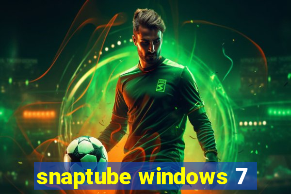 snaptube windows 7