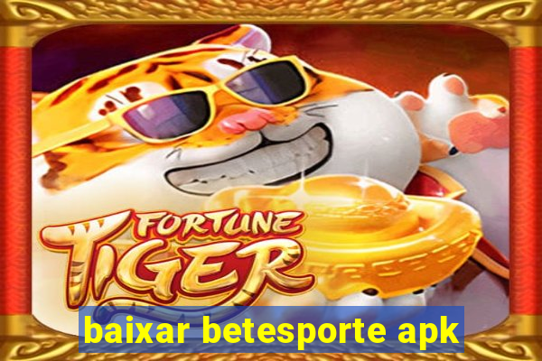 baixar betesporte apk