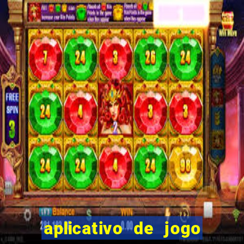 aplicativo de jogo pra ganhar dinheiro