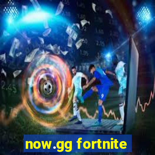 now.gg fortnite