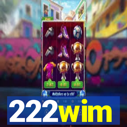 222wim