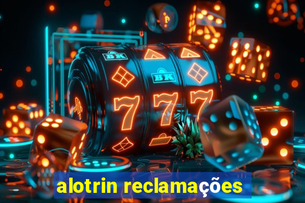 alotrin reclamações