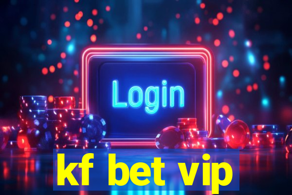 kf bet vip