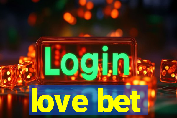 love bet