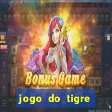 jogo do tigre bonus de cadastro