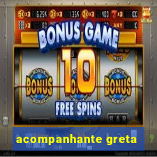 acompanhante greta