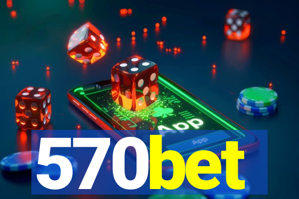 570bet