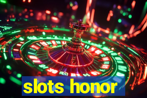 slots honor