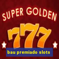 bau premiado slots