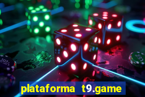 plataforma t9.game é confiável