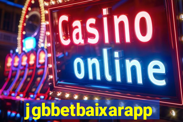 jgbbetbaixarapp