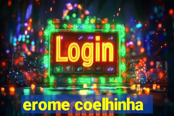 erome coelhinha