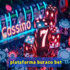 plataforma buraco bet