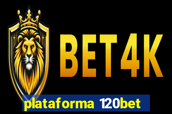 plataforma 120bet