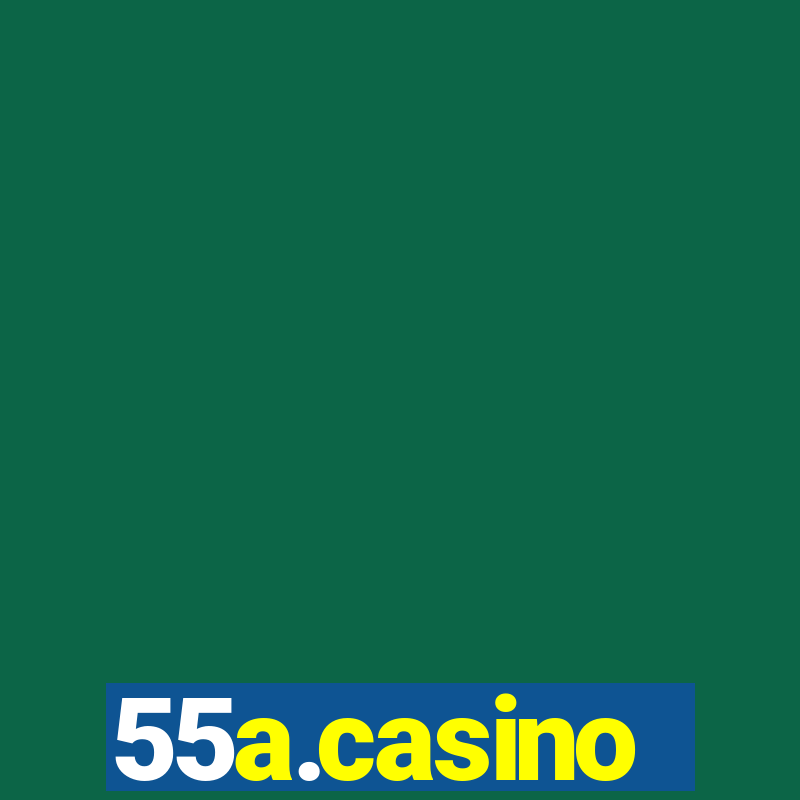 55a.casino