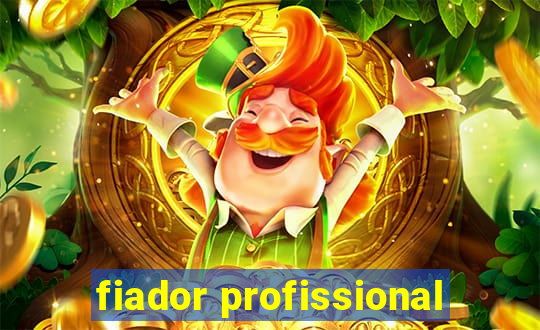 fiador profissional