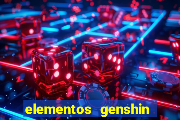 elementos genshin impact fraquezas